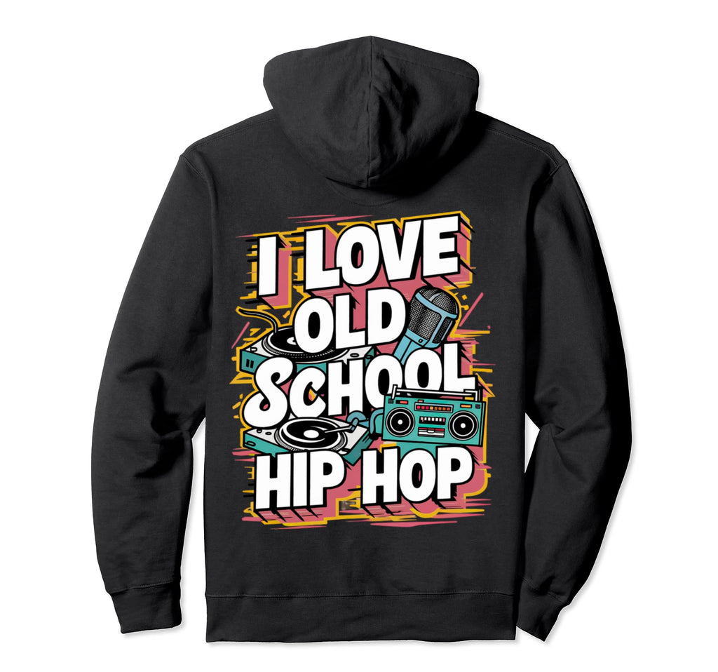 I Love Old School Hip Hop Urban Rap Hoodie - Minimalist Print Men Women - T-Shirt, Sweatshirt, Hoodie