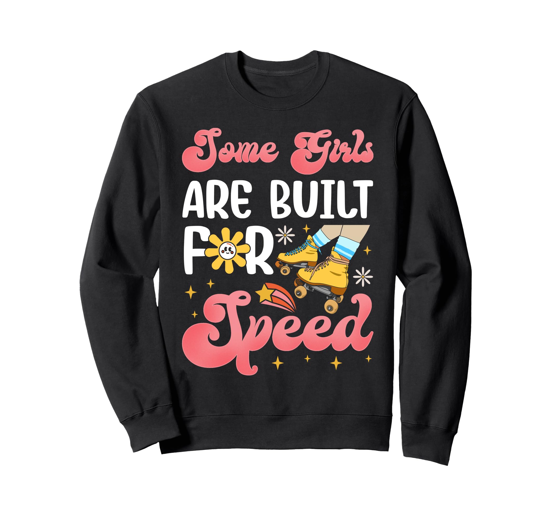 Roller Skating Skate 1970S Some Are Sweatshirt - Streetwear Style Men Women - T-Shirt, Sweatshirt, Hoodie