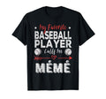My Favorite Baseball Player Calls Me M T-Shirt - Novelty Apparel Men Women - T-Shirt, Sweatshirt, Hoodie