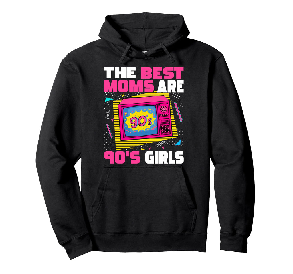 Best Moms Are 90S 90S Aesthetic Mom Nostalgia Hoodie - Graphic Print Unisex - T-Shirt, Sweatshirt, Hoodie