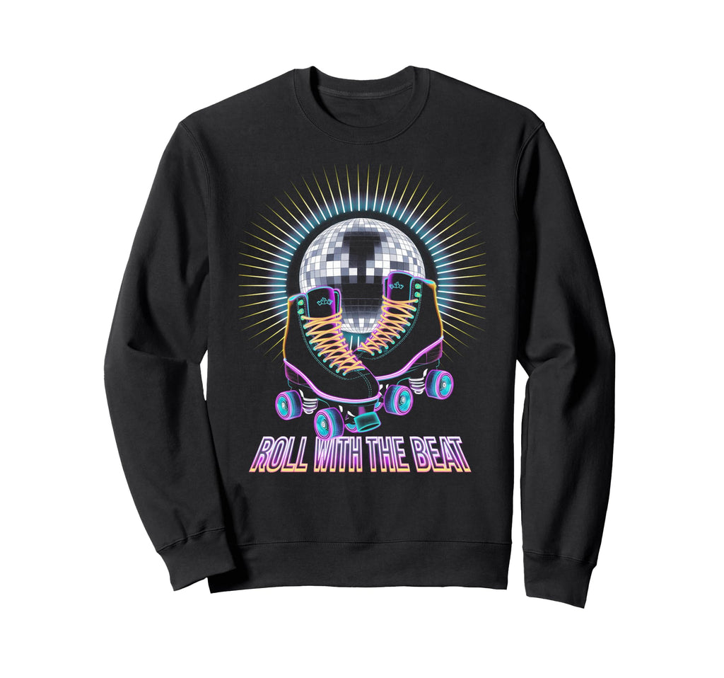 Rollerskates Roll Beat Funny 70S Sweatshirt - Novelty Apparel Men Women - T-Shirt, Sweatshirt, Hoodie