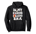 My Raising Ballers Era Basketball Hoodie - Fun Novelty Design Men Women - T-Shirt, Sweatshirt, Hoodie