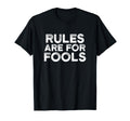 Rules Are Fools Distressed Rebel Inside T-Shirt - Unique Graphic Unisex - T-Shirt, Sweatshirt, Hoodie