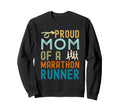 Proud Mom Marathon Runner Sweatshirt - Custom Art Print for Adults - T-Shirt, Sweatshirt, Hoodie