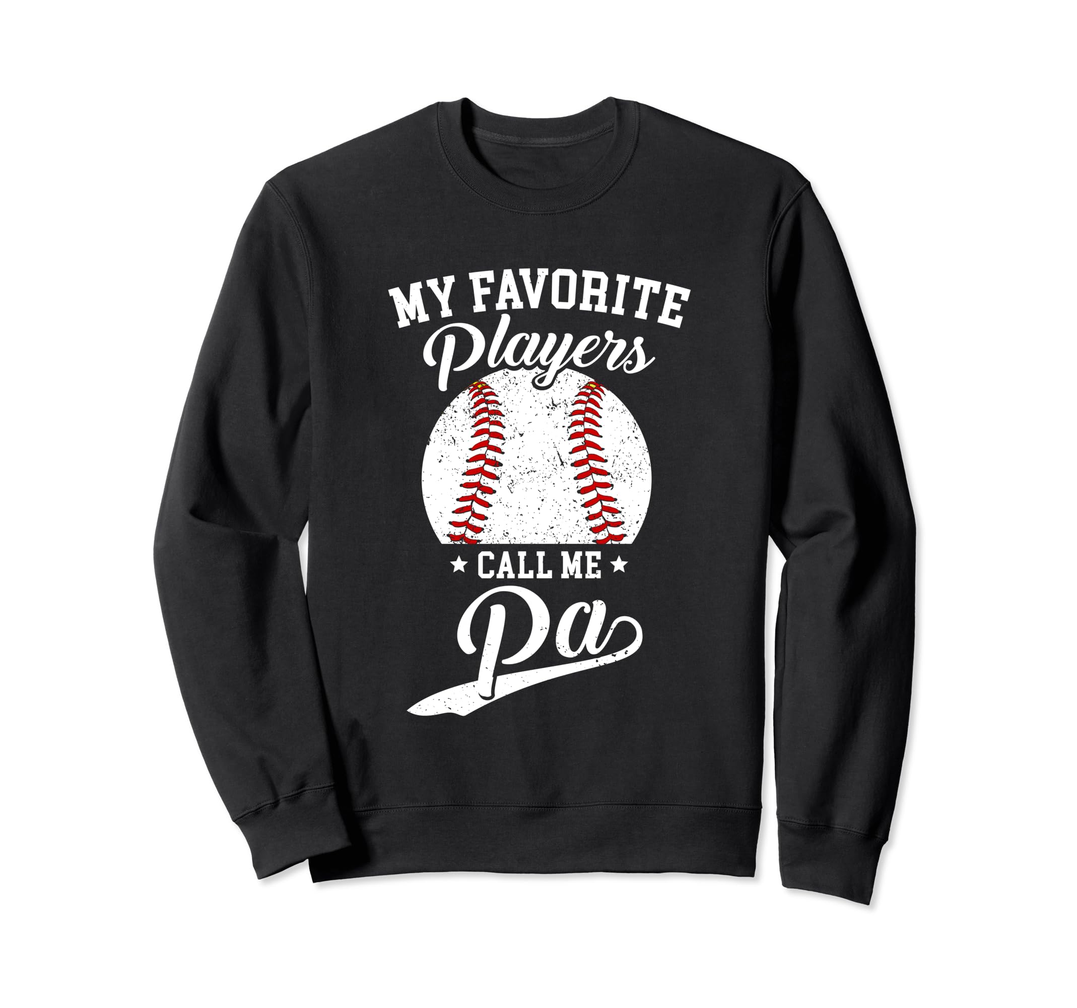 Baseball Pa My Favorite Baseball Sweatshirt - Novelty Apparel Unisex - T-Shirt, Sweatshirt, Hoodie
