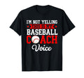 Im Not Yelling This Is My Baseball Coach T-Shirt - Novelty Apparel Unisex - T-Shirt, Sweatshirt, Hoodie
