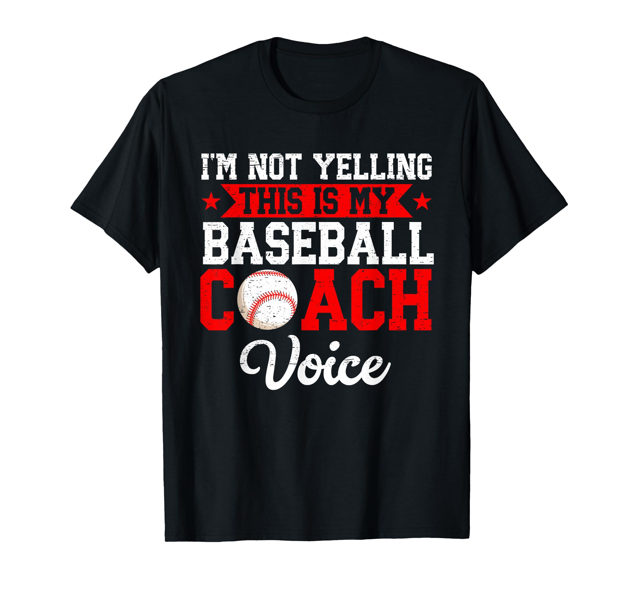 Im Not Yelling This Is My Baseball Coach T-Shirt - Novelty Apparel Unisex - T-Shirt, Sweatshirt, Hoodie