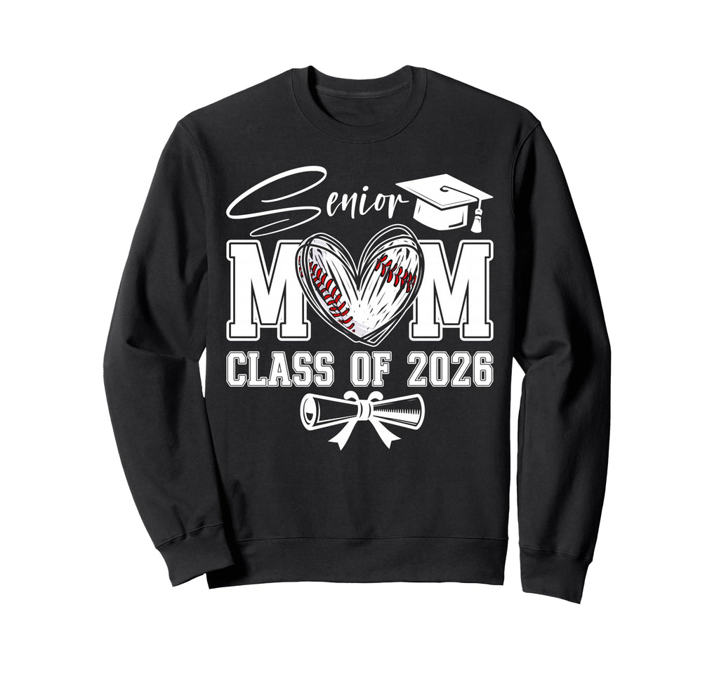Senior Mom Class 2026 Graduate Sweatshirt - Novelty Apparel Men Women - T-Shirt, Sweatshirt, Hoodie