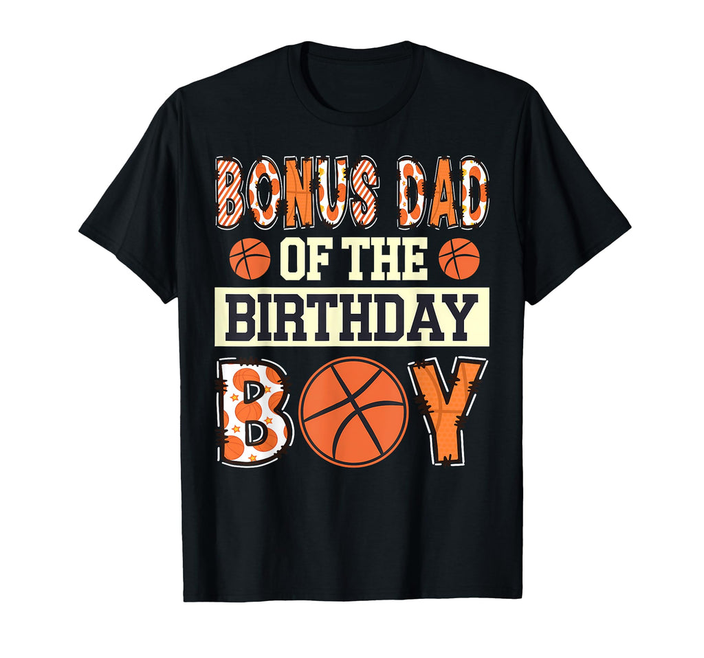 Bonus Dad Birthday Baller Basketball T-Shirt - Trendy Graphic Men Women - T-Shirt, Sweatshirt, Hoodie