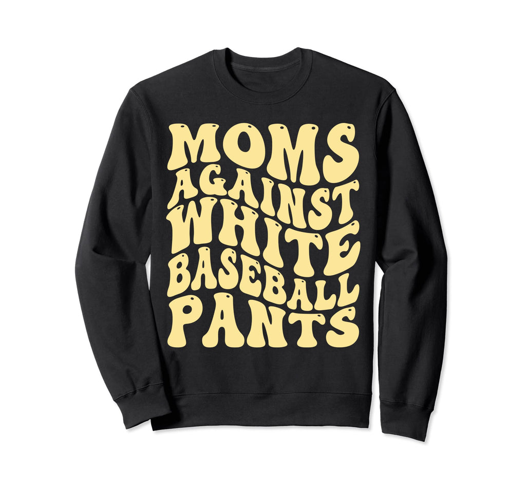 Funny Groovy Moms Against White Sweatshirt - Trendy Graphic Unisex - T-Shirt, Sweatshirt, Hoodie