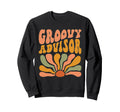 Groovy Advisor Flowers Mothers Day Sweatshirt - Streetwear Style Men Women - T-Shirt, Sweatshirt, Hoodie
