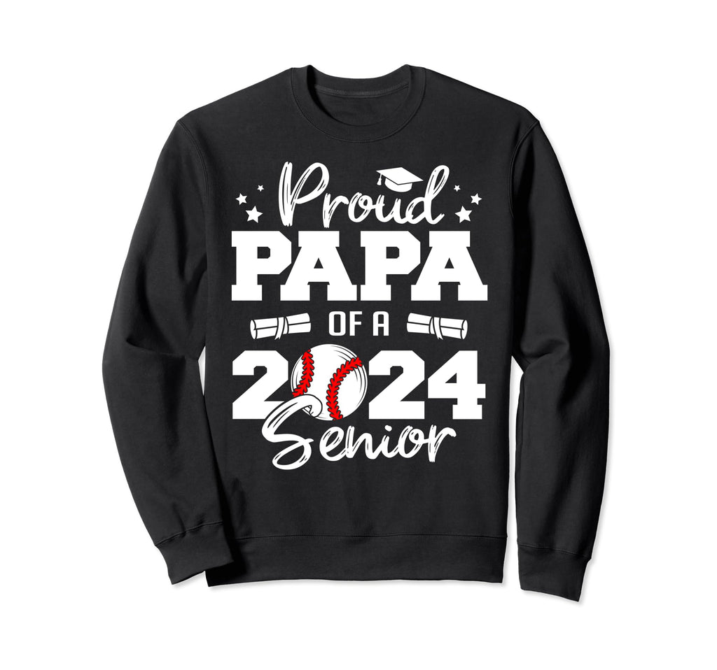 Proud Papa 2024 Senior Funny Sweatshirt - Graphic Print for Adults - T-Shirt, Sweatshirt, Hoodie