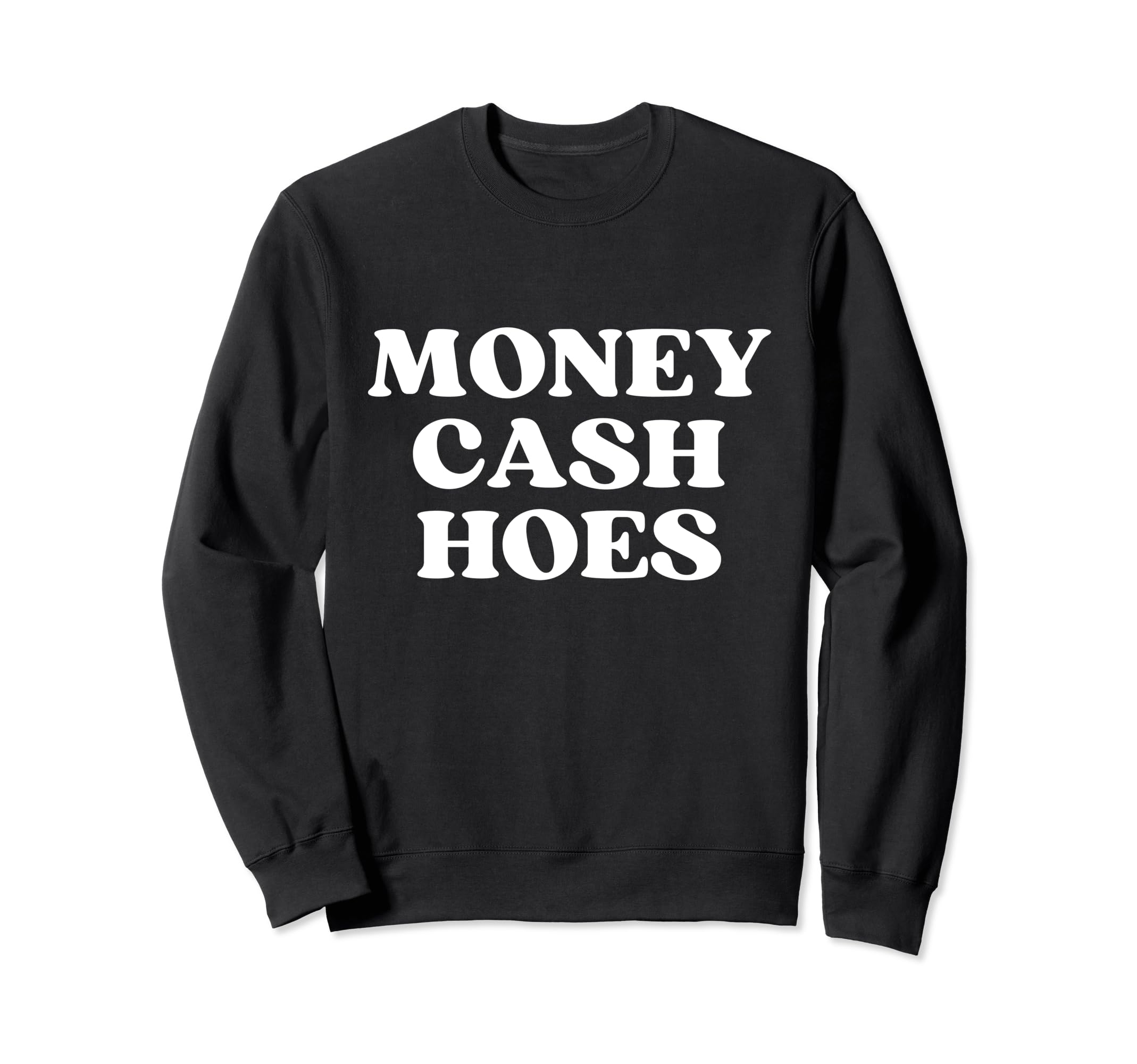 Money Cash Hoes Y2K Aesthetic Sweatshirt - Custom Art Print for Adults - T-Shirt, Sweatshirt, Hoodie