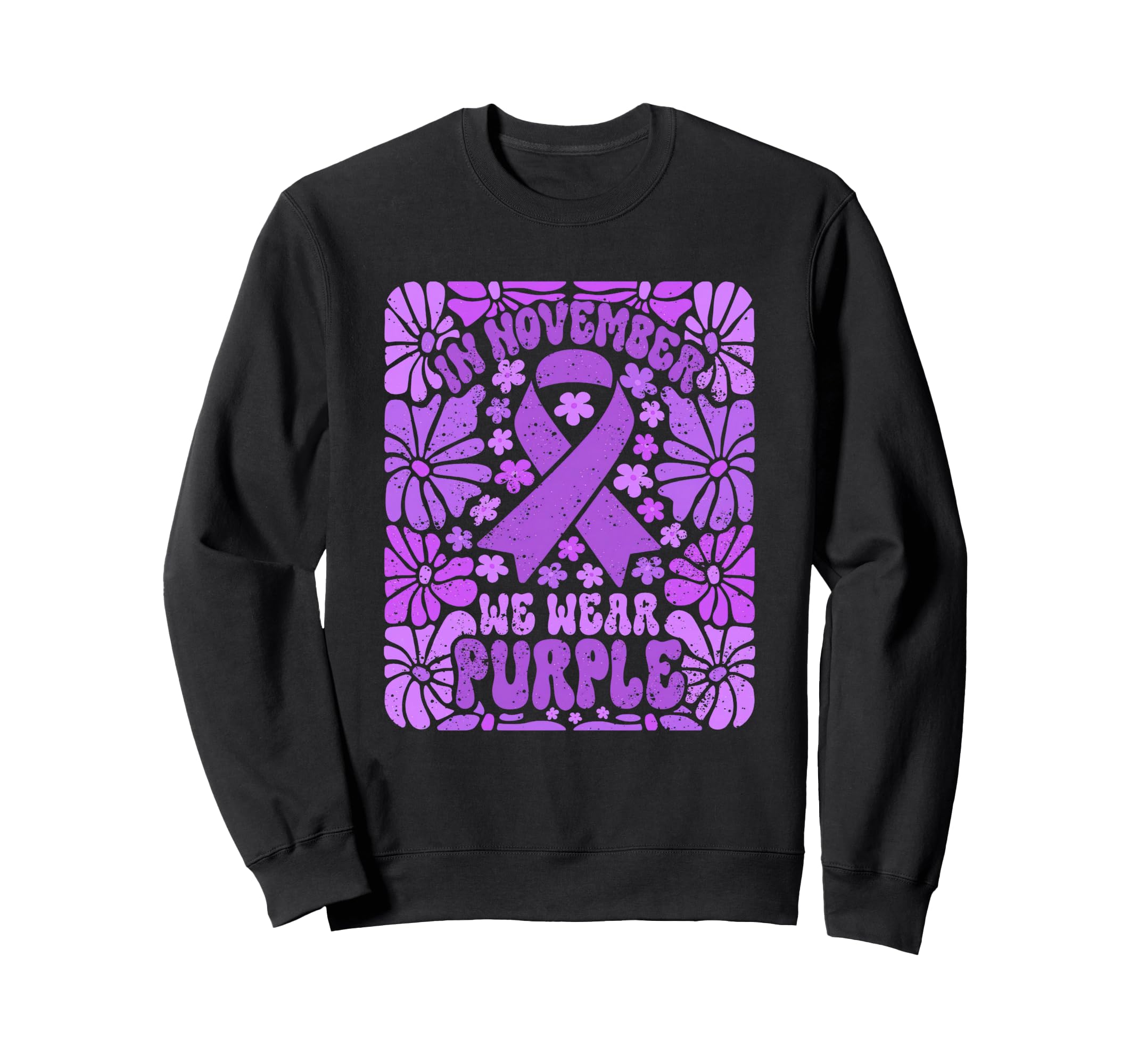 November We Wear Purple Sweatshirt - Casual Everyday Wear Men Women - T-Shirt, Sweatshirt, Hoodie