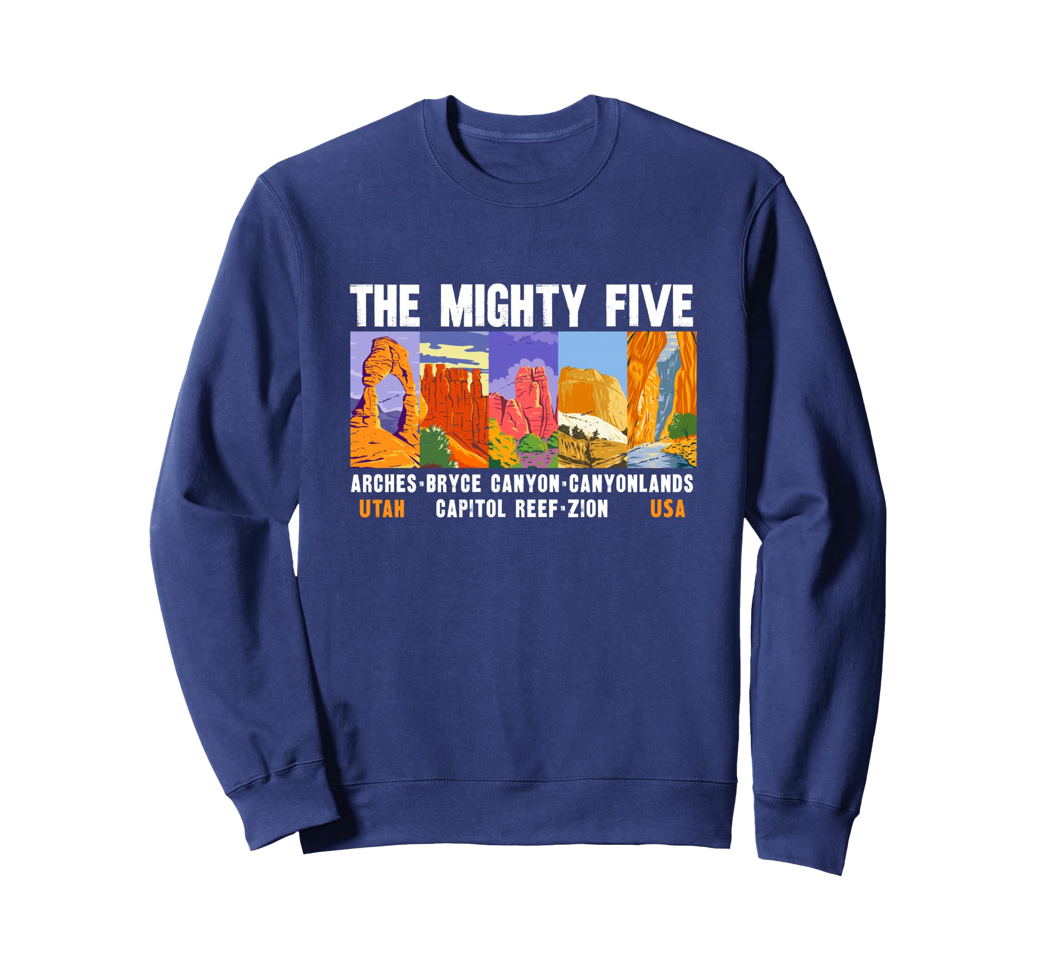 Mighty Five Utah National Parks Sweatshirt - Novelty Apparel Men Women - T-Shirt, Sweatshirt, Hoodie