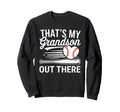 Thats My Grandson Out There Sweatshirt - Minimalist Print for Adults - T-Shirt, Sweatshirt, Hoodie