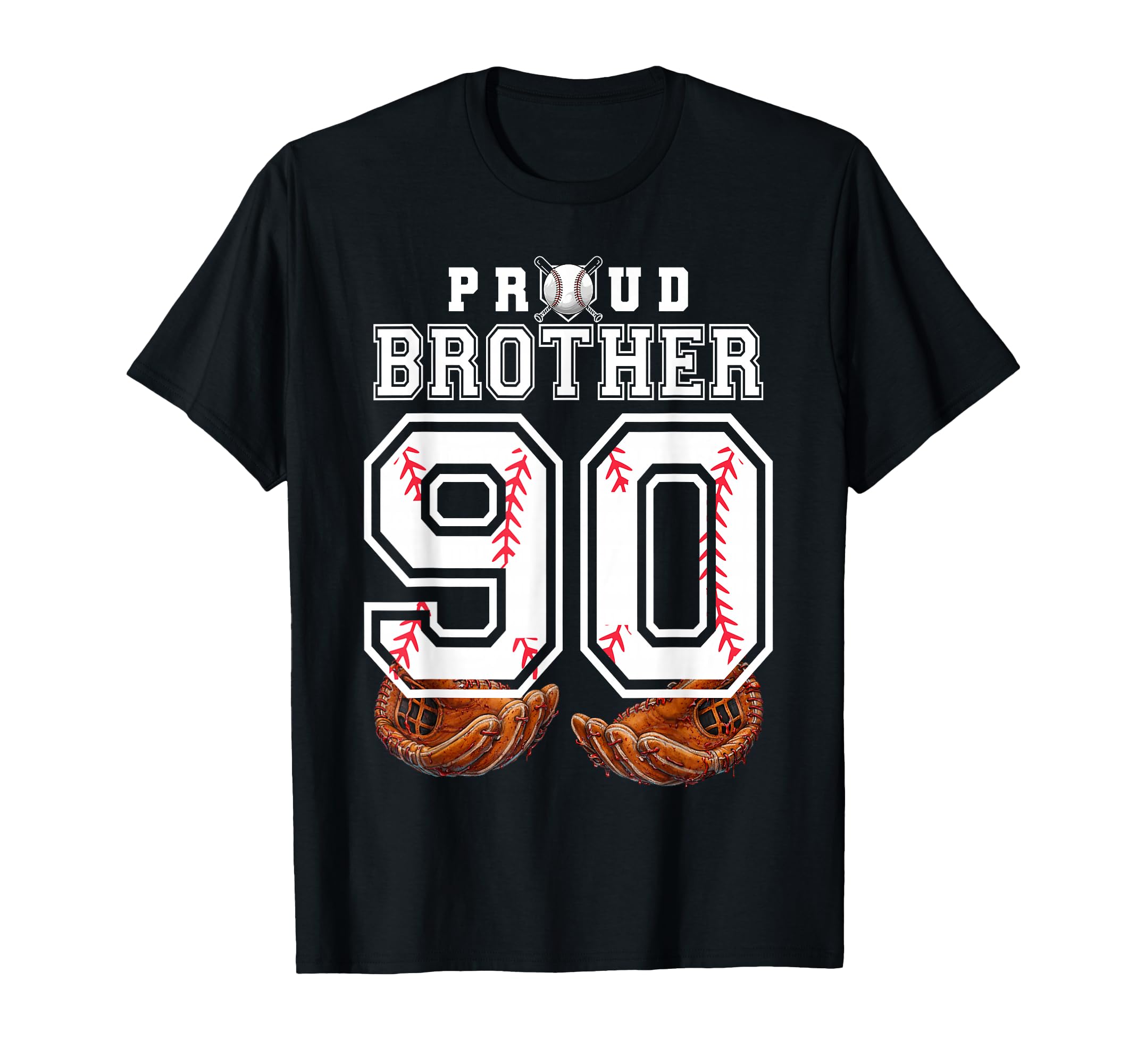 Proud Brother Baseball Player Number 90 T-Shirt - Graphic Print Unisex - T-Shirt, Sweatshirt, Hoodie