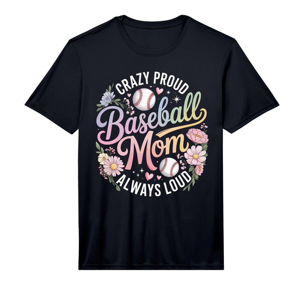 Mens Crazy Proud Baseball Mom Always T-Shirt - Minimalist Print Unisex - T-Shirt, Sweatshirt, Hoodie