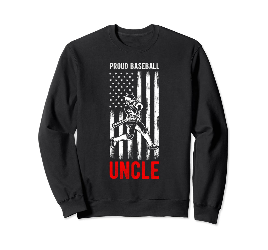 Proud Baseball Uncle Patriotic Sweatshirt - Fun Novelty Design for Adults - T-Shirt, Sweatshirt, Hoodie