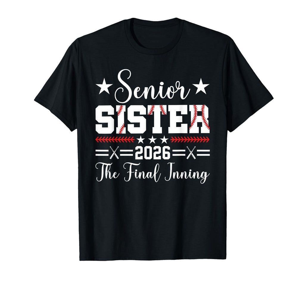 Baseball Senior Sister 2026 Final T-Shirt - Aesthetic Graphic Unisex - T-Shirt, Sweatshirt, Hoodie