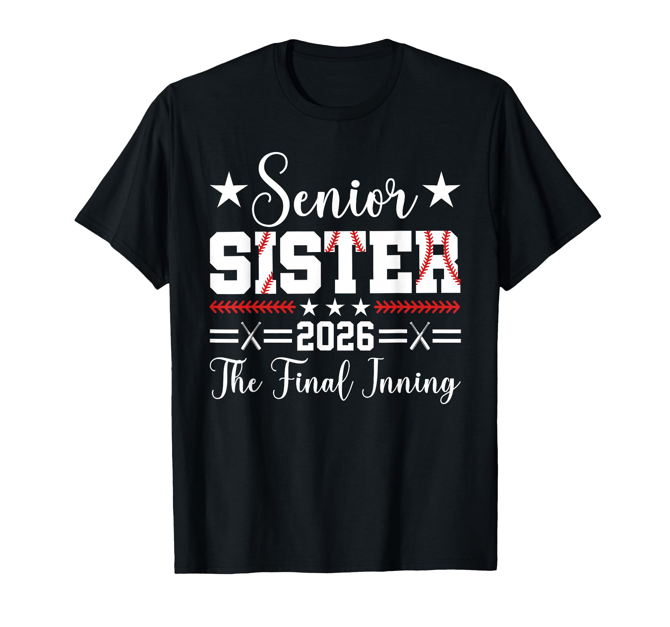 Baseball Senior Sister 2026 Final T-Shirt - Aesthetic Graphic Unisex - T-Shirt, Sweatshirt, Hoodie