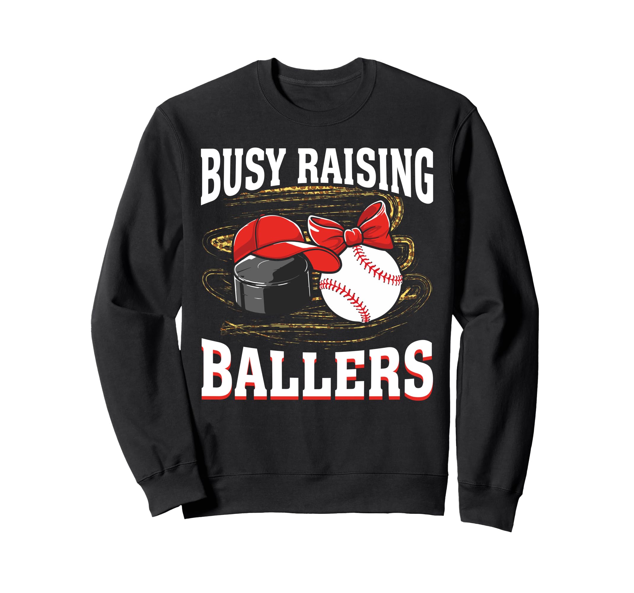 Busy Raising Ballers Hockey Baseball Sweatshirt - Aesthetic Graphic Unisex - T-Shirt, Sweatshirt, Hoodie