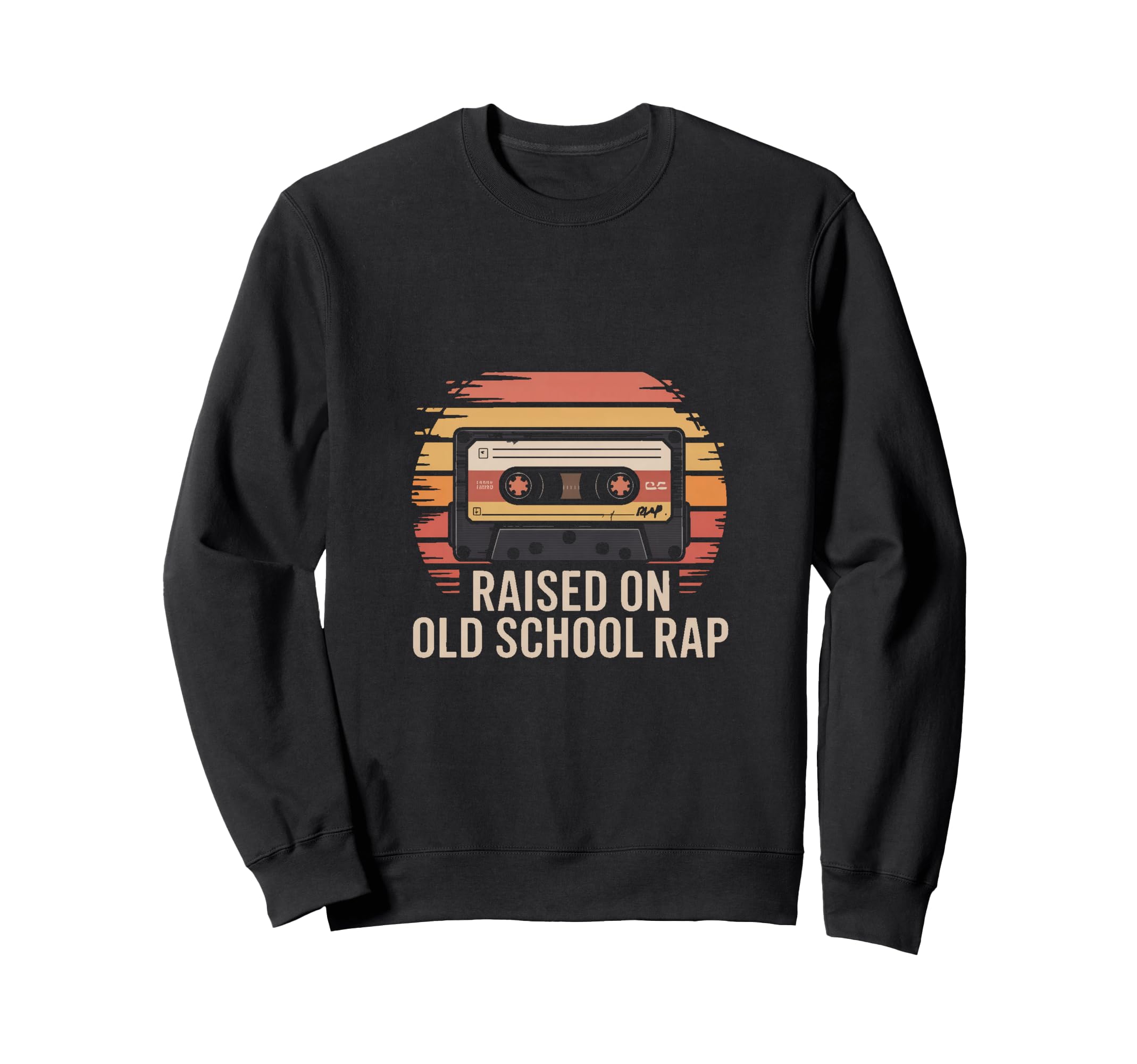 Raised Old School Rap Cassette Sweatshirt - Streetwear Style for Adults - T-Shirt, Sweatshirt, Hoodie