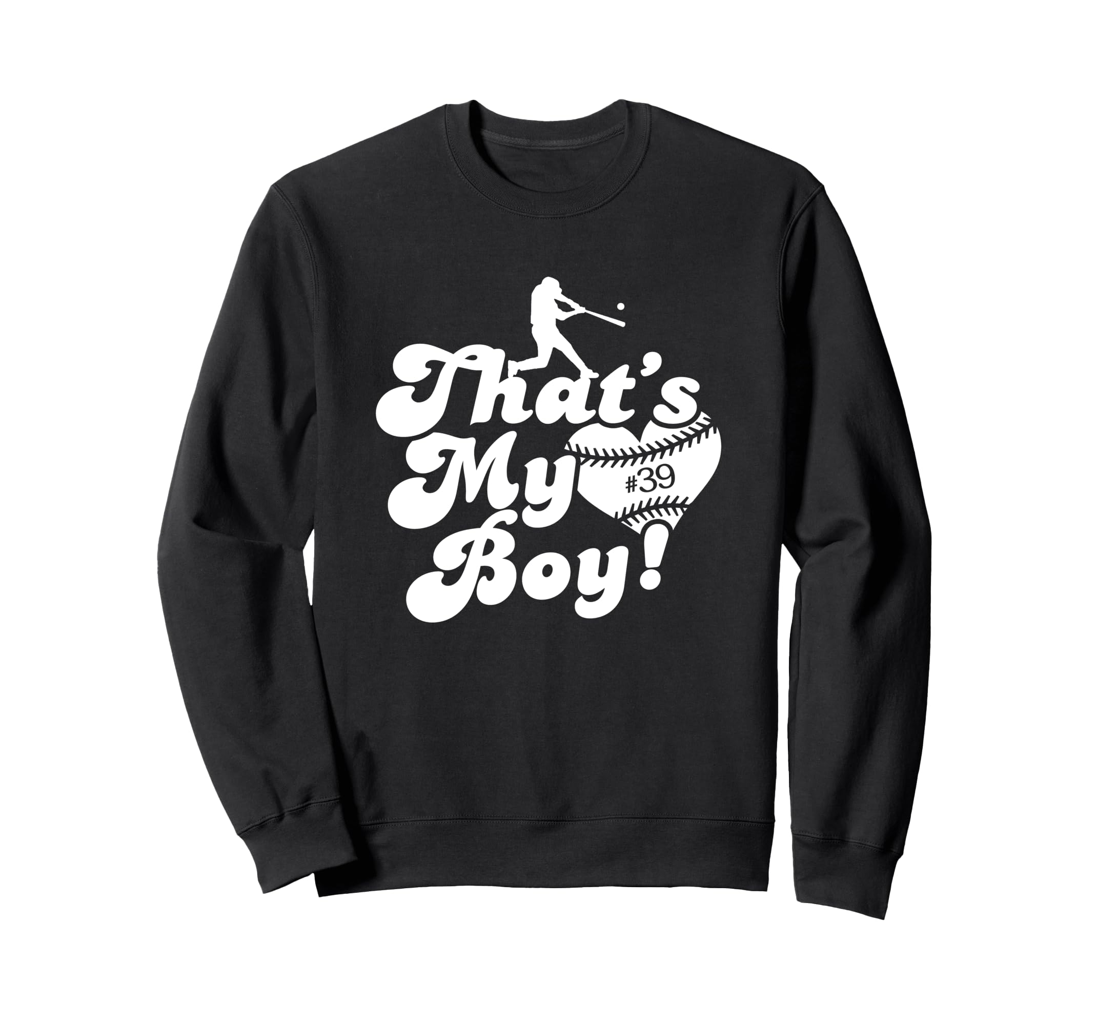 Custom Thats My 39 Jersey Baseball Sweatshirt - Graphic Print Men Women - T-Shirt, Sweatshirt, Hoodie