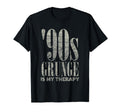 90S Grunge Is My Therapy Grunge Music Meme T-Shirt - Unique Graphic Unisex - T-Shirt, Sweatshirt, Hoodie