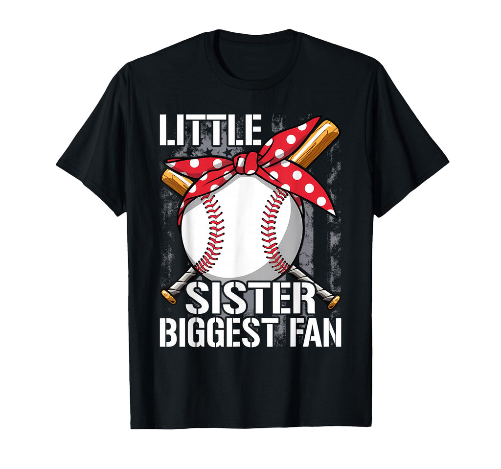 Little Sister Biggest Fan Baseball T-Shirt - Fun Novelty Design Men Women - T-Shirt, Sweatshirt, Hoodie