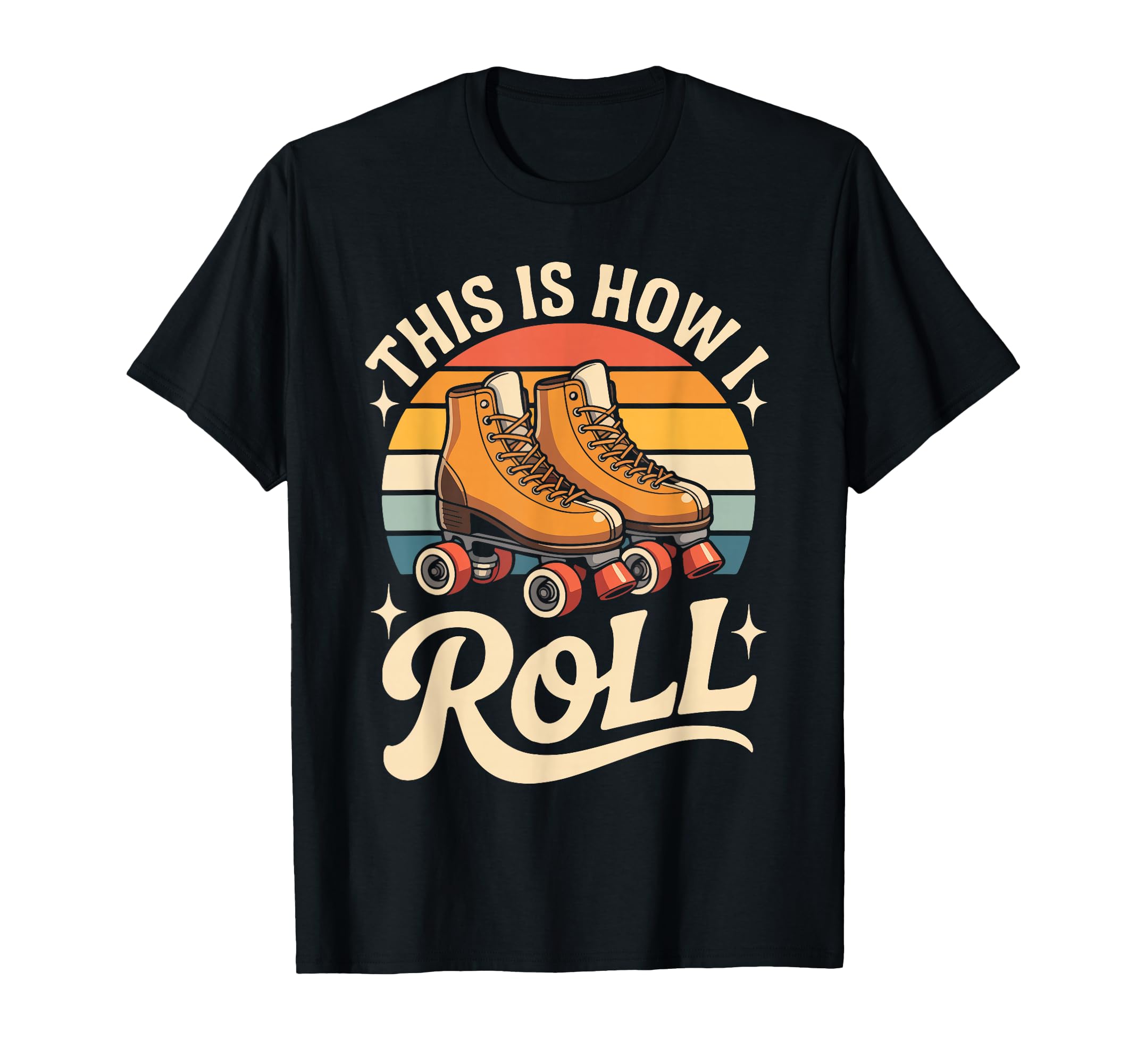 This Is How I Roll Roller Skate T-Shirt - Custom Art Print for Adults - T-Shirt, Sweatshirt, Hoodie
