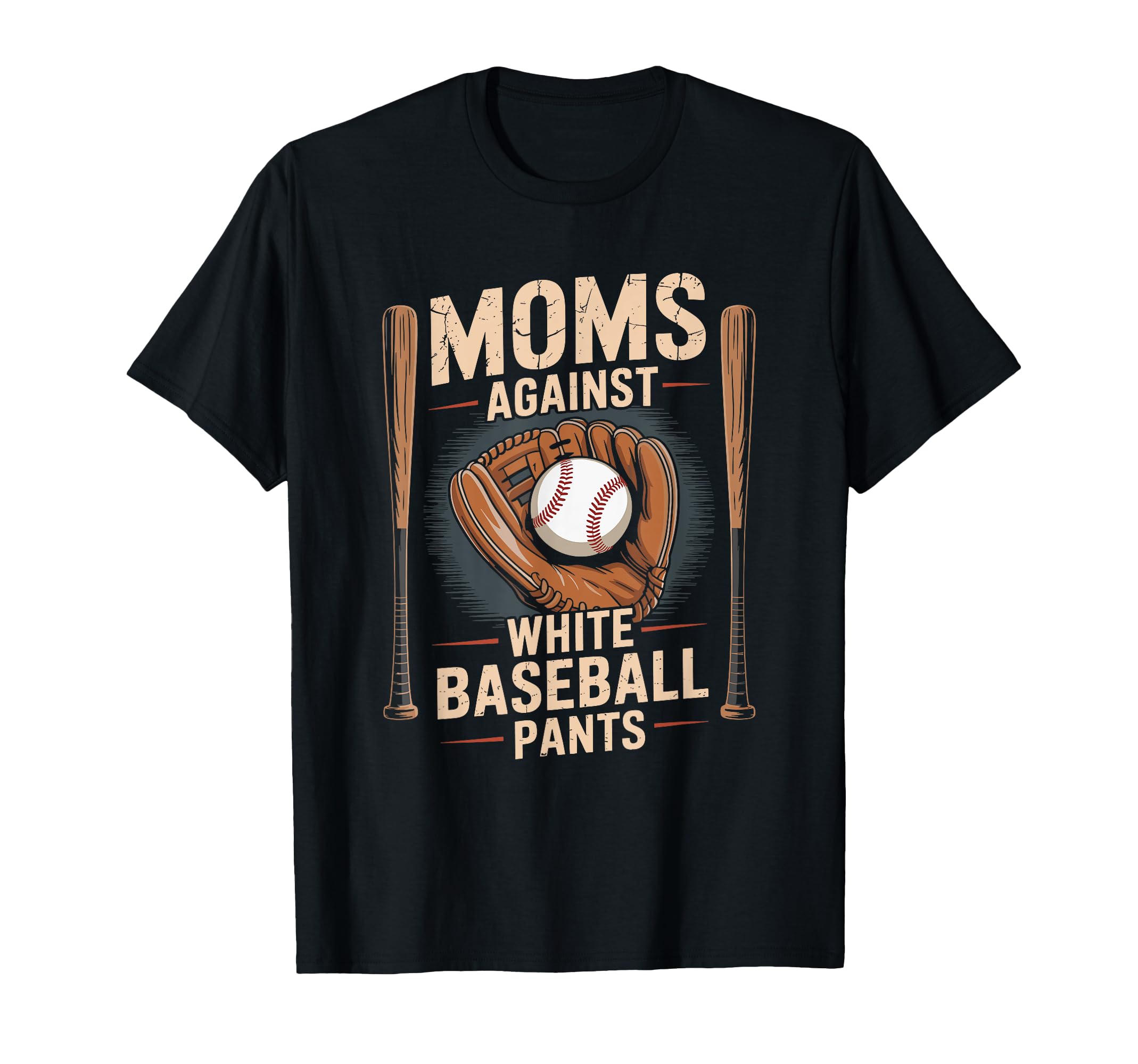 Baseball Player Team Moms Against White T-Shirt - Novelty Apparel Unisex - T-Shirt, Sweatshirt, Hoodie