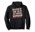 Raised Old School Hip Hop Cassette Hoodie - Fun Novelty Design for Adults - T-Shirt, Sweatshirt, Hoodie
