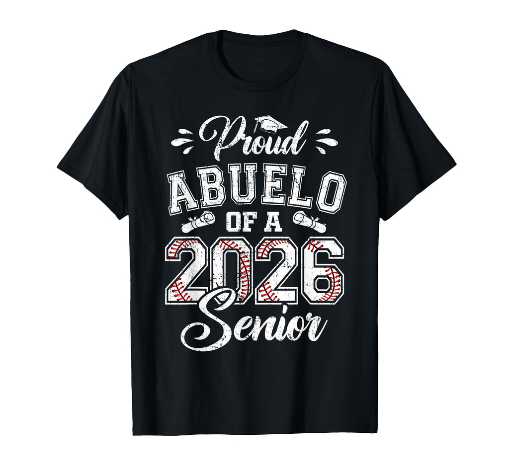 Proud Abuelo 2026 Senior Baseball T-Shirt - Unique Graphic for Adults - T-Shirt, Sweatshirt, Hoodie