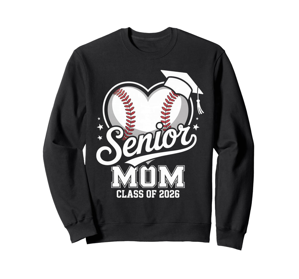 Proud Senior Mom Class 2026 Sweatshirt - Streetwear Style Men Women - T-Shirt, Sweatshirt, Hoodie