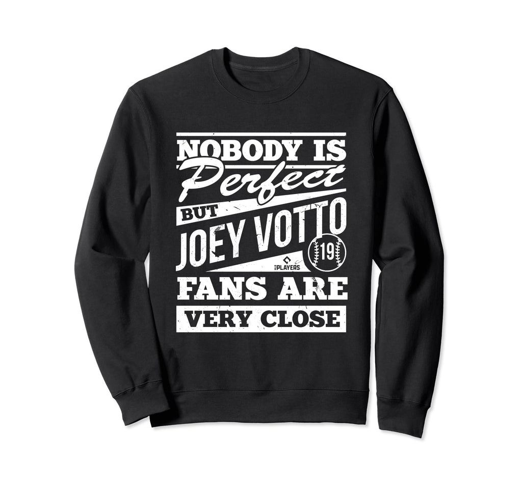 Nobody Is Joey Votto Funny Baseball Sweatshirt - Unique Graphic Unisex - T-Shirt, Sweatshirt, Hoodie