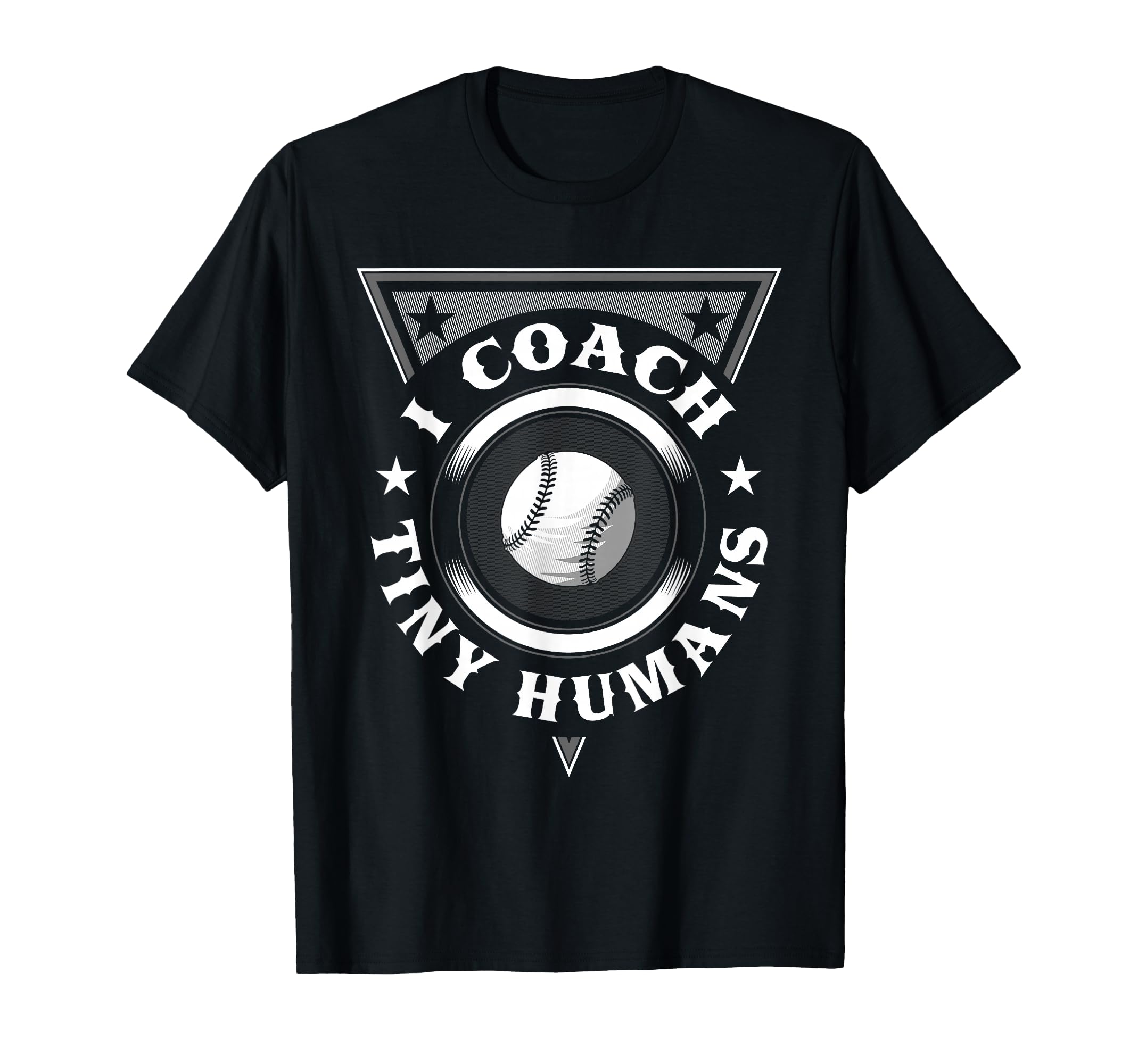 I Coach Tiny Humans Ball Coach Baseball T-Shirt - Unique Graphic Unisex - T-Shirt, Sweatshirt, Hoodie