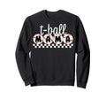 T Ball Mama Ball Baseball Sweatshirt - Aesthetic Graphic Men Women - T-Shirt, Sweatshirt, Hoodie
