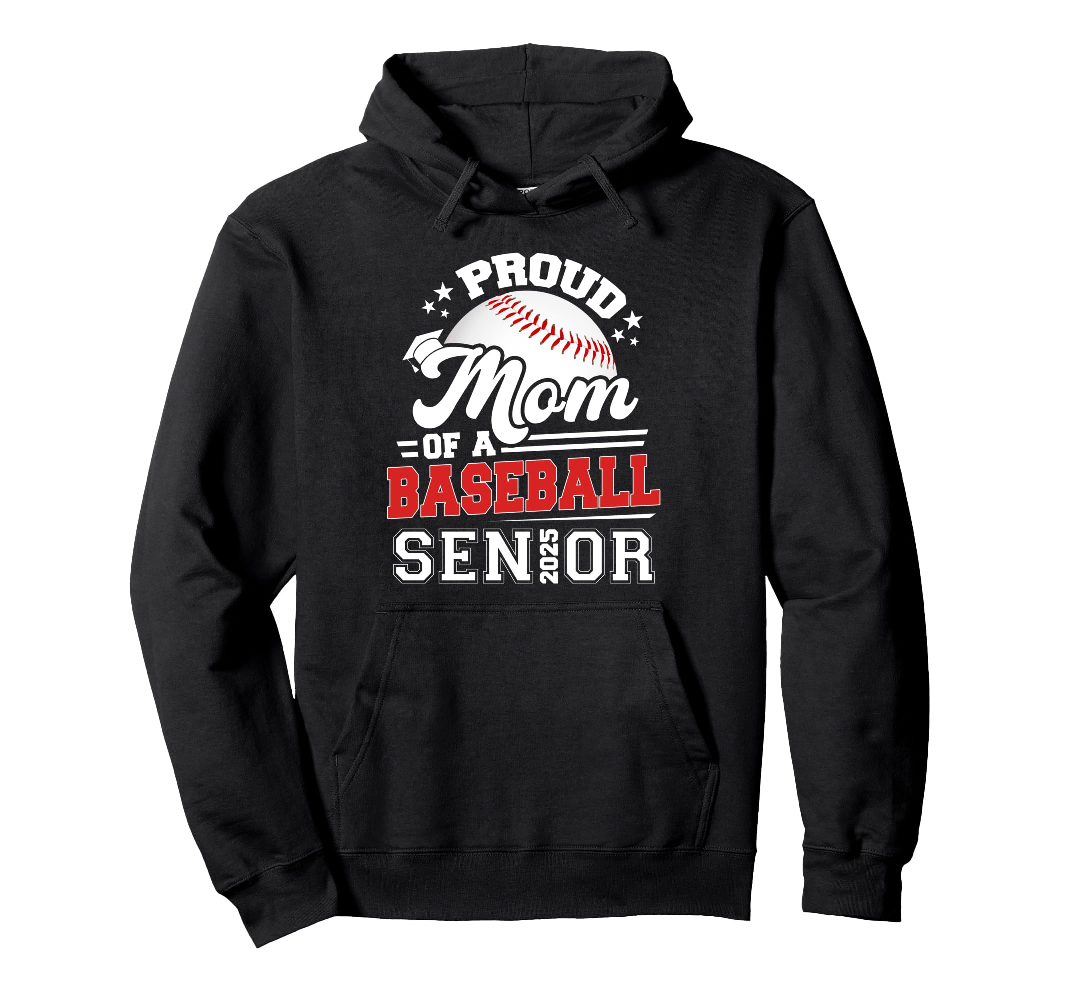 Proud Mom 2025 Senior Baseball Hoodie - Novelty Apparel for Adults - T-Shirt, Sweatshirt, Hoodie