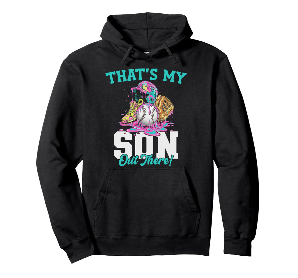 Thats My Son Out There Baseball Ice Hoodie - Streetwear Style for Adults - T-Shirt, Sweatshirt, Hoodie