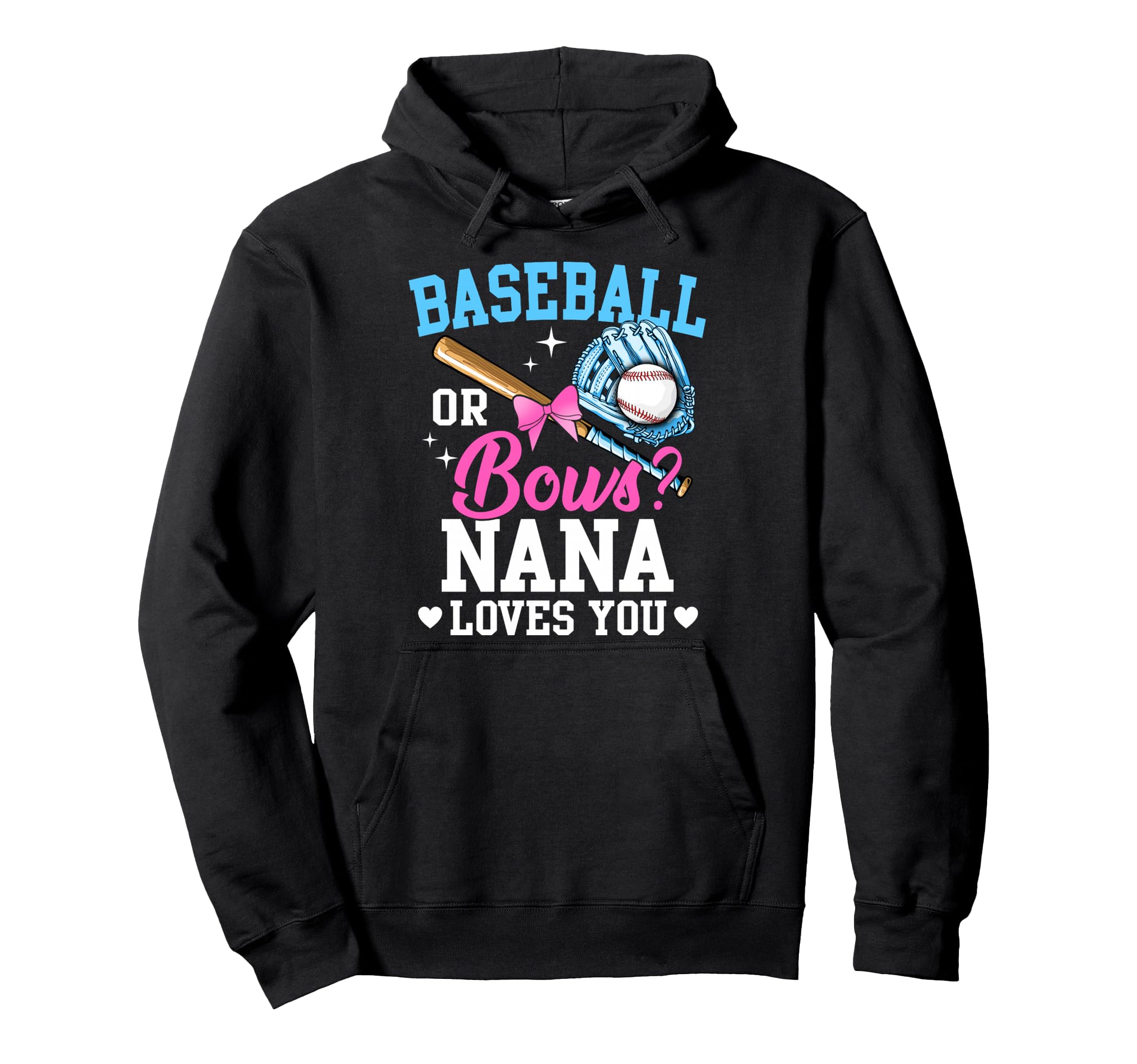Baseball Or Bows Nana Loves You Hoodie - Casual Everyday Wear Unisex - T-Shirt, Sweatshirt, Hoodie