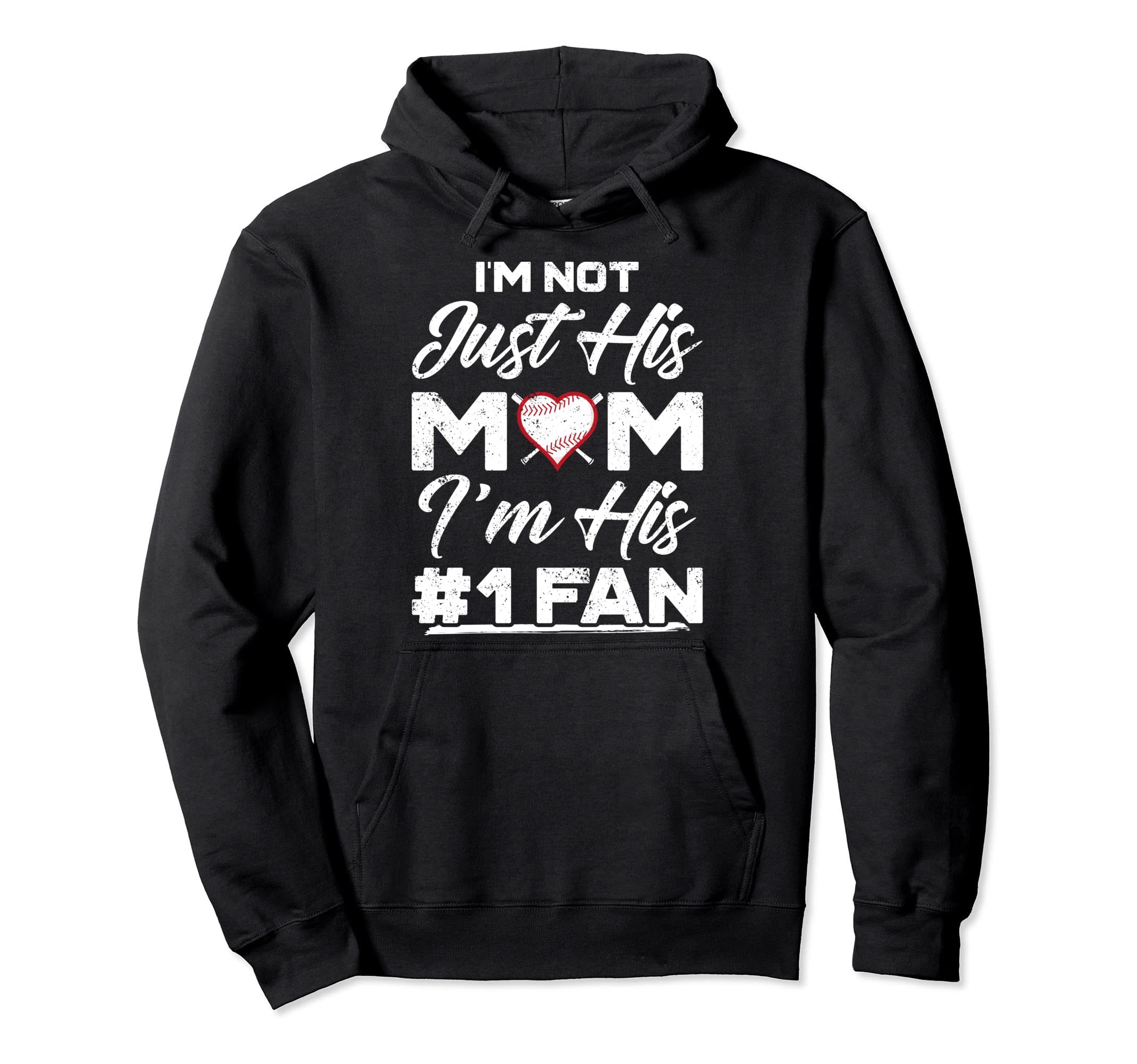 Im Not Just His Mom Number 1 Fan Funny Hoodie - Unique Graphic for Adults - T-Shirt, Sweatshirt, Hoodie