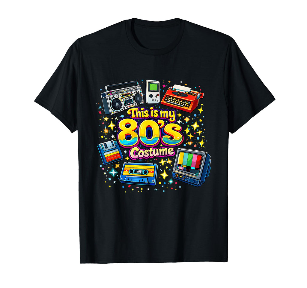 This Is My 80S Costume 80S Throwback Party T-Shirt - Novelty Apparel Unisex - T-Shirt, Sweatshirt, Hoodie