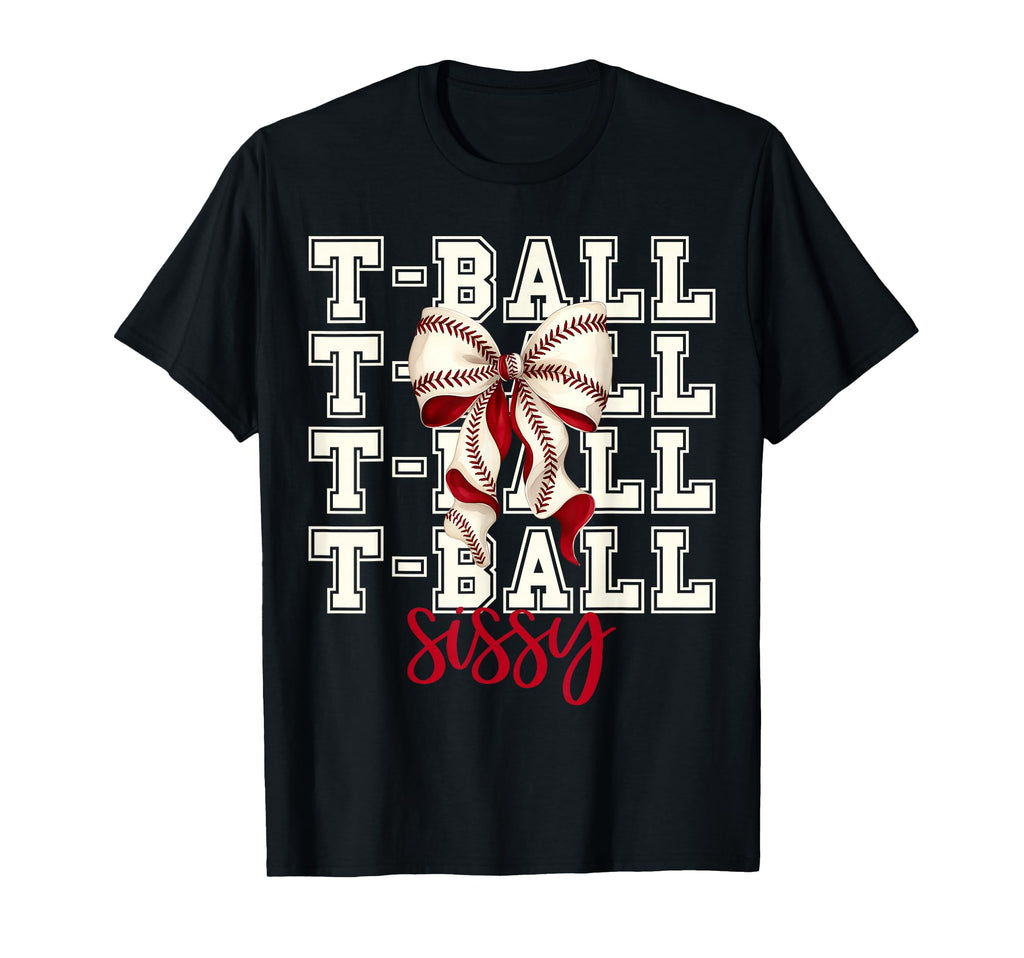 Tball Sissy Teeball T Ball Coquette T-Shirt - Streetwear Style for Adults - T-Shirt, Sweatshirt, Hoodie