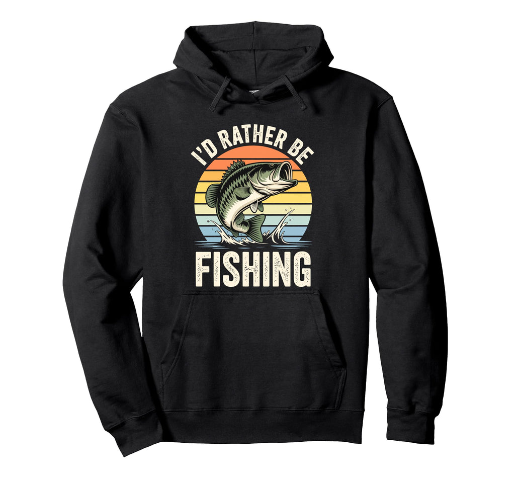 Id Rather Be Fishing Funny Fishing Dad Hoodie - Unique Graphic for Adults - T-Shirt, Sweatshirt, Hoodie
