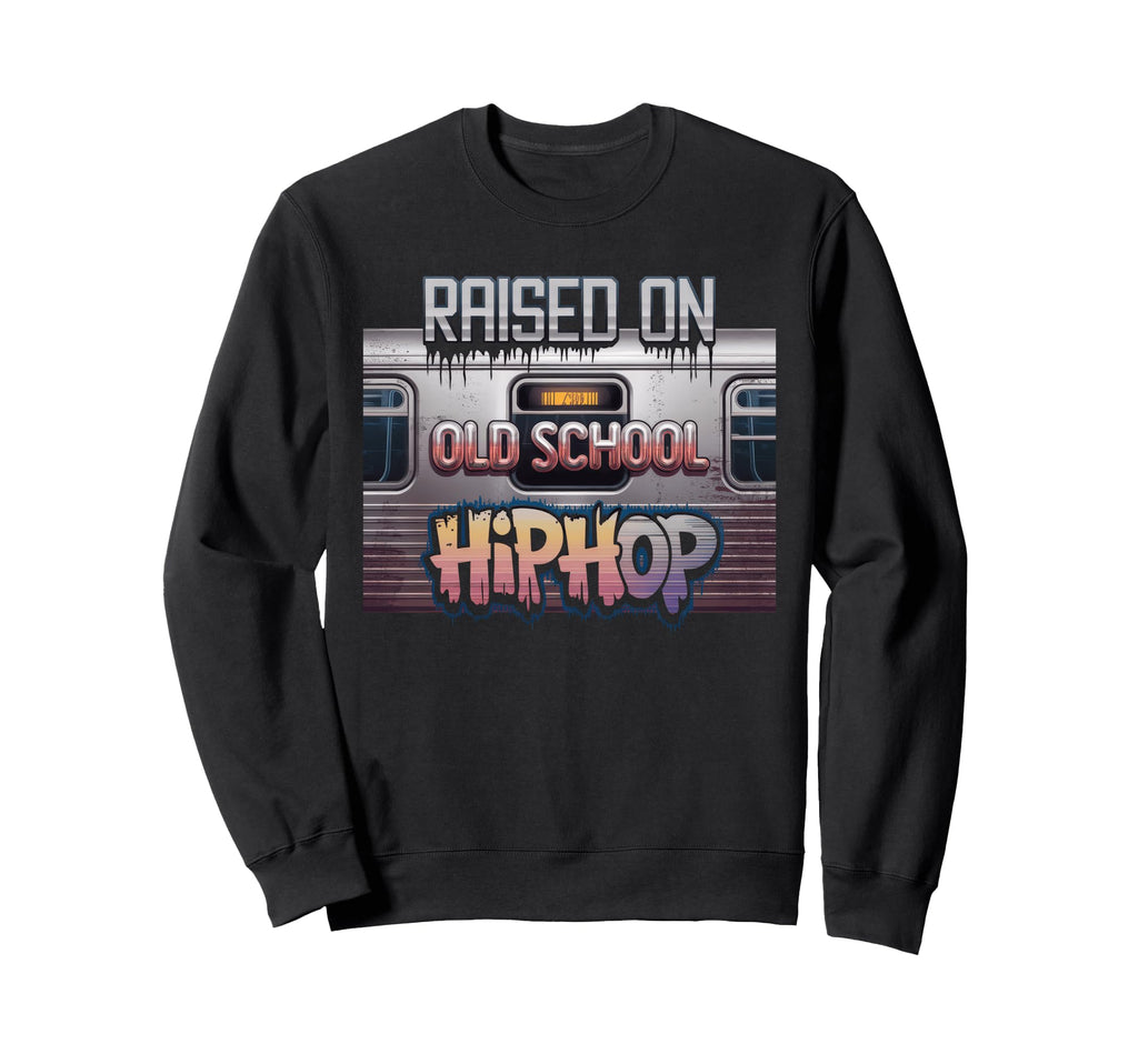 Raised Old School Hip Hop Sweatshirt - Minimalist Print for Adults - T-Shirt, Sweatshirt, Hoodie