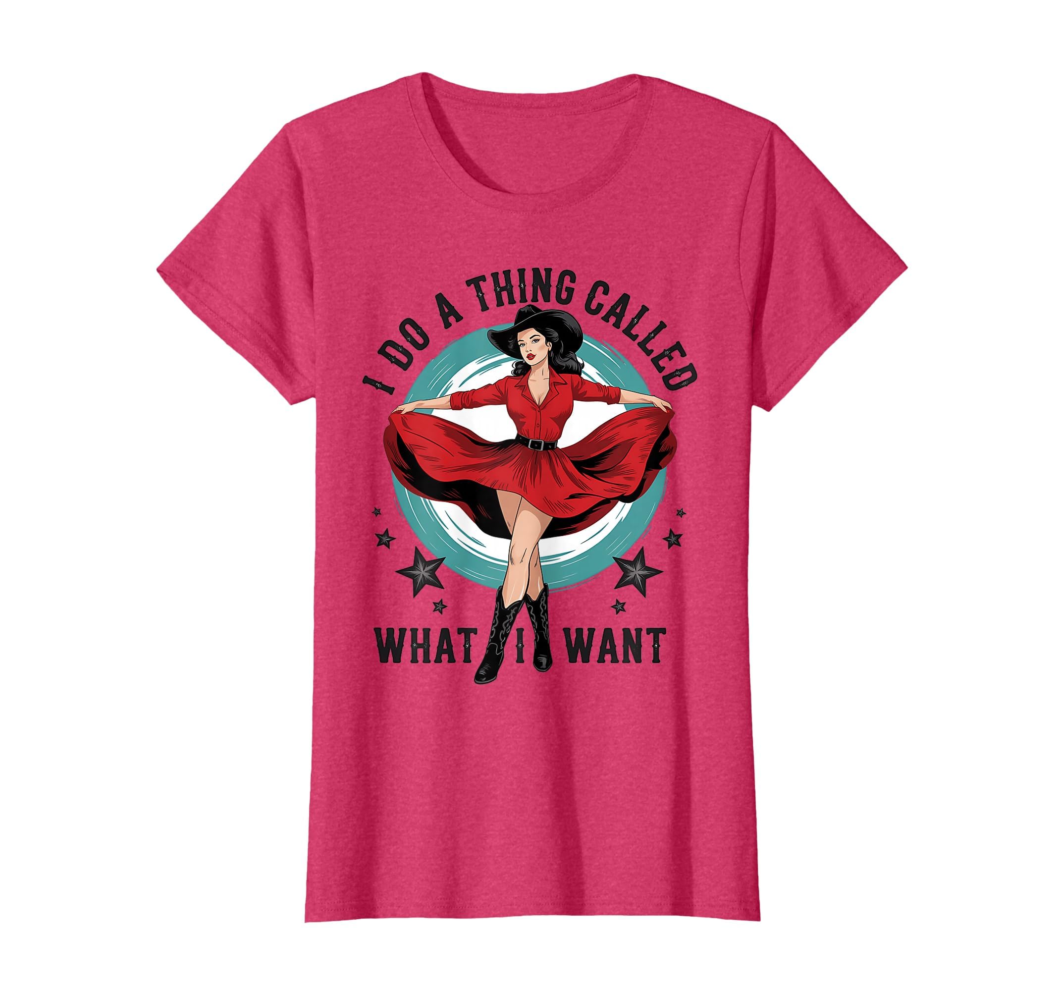 I Do Thing Called What I Want Cowboy T-Shirt - Unique Graphic for Adults - T-Shirt, Sweatshirt, Hoodie