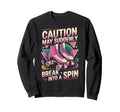 Break Into Spin Roller Skate Sweatshirt - Custom Art Print Men Women - T-Shirt, Sweatshirt, Hoodie