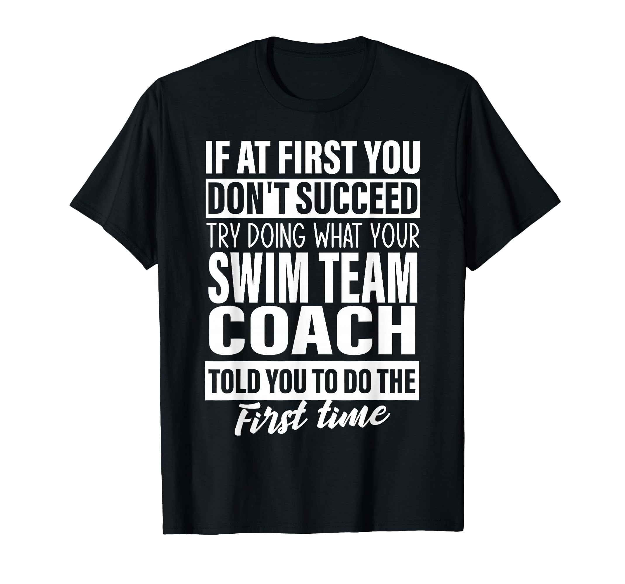 If First You Dont Succeed Swim Team T-Shirt - Aesthetic Graphic Unisex - T-Shirt, Sweatshirt, Hoodie