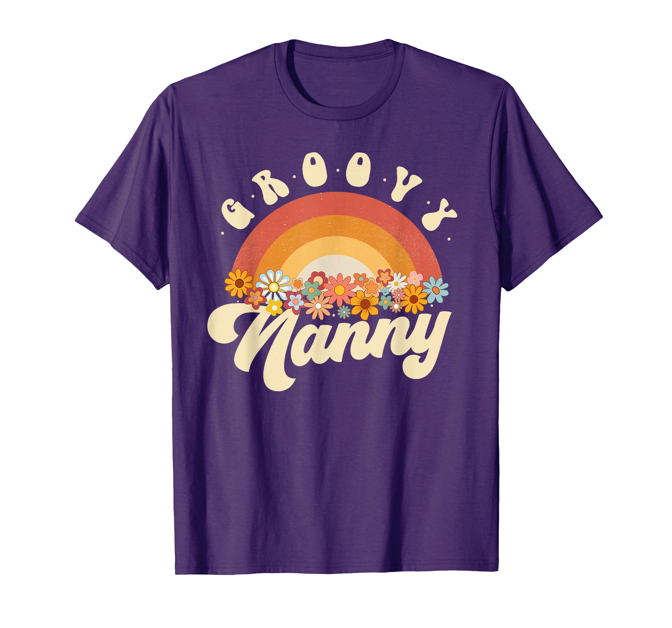 Groovy Nanny Rainbow Colorful Flowers T-Shirt - Streetwear Style Unisex - T-Shirt, Sweatshirt, Hoodie